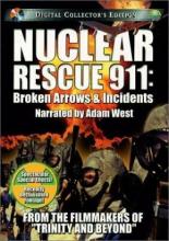 Nuclear Rescue 911: Broken Arrows & Incidents 2001