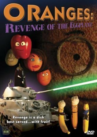 Oranges: Revenge of the Eggplant (фильм 2004)