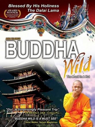 Buddha Wild: Monk in a Hut (фильм 2006)