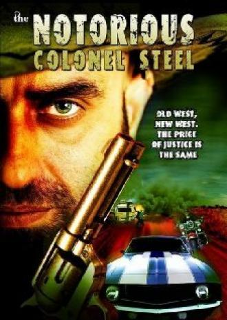 The Notorious Colonel Steel (фильм 2008)