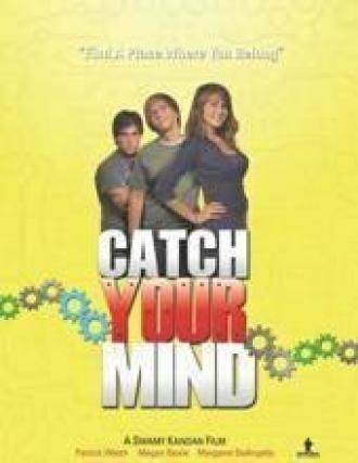 Catch Your Mind (фильм 2008)