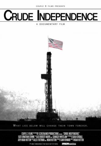 Crude Independence (фильм 2009)