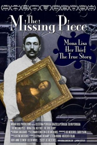 The Missing Piece: Mona Lisa, Her Thief, the True Story (фильм 2012)
