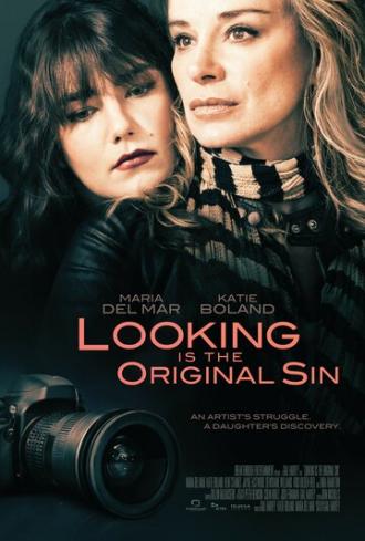 Looking Is the Original Sin (фильм 2014)