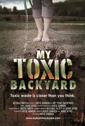 My Toxic Backyard (фильм 2013)