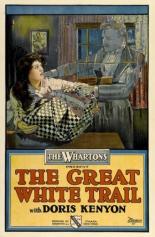 The Great White Trail 1917