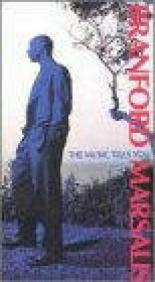 Branford Marsalis: The Music Tells You (1992)