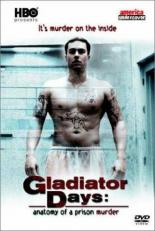 Gladiator Days: Anatomy of a Prison Murder 2002