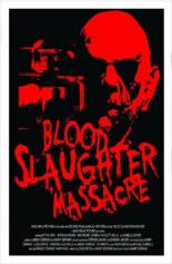 Blood Slaughter Massacre (2013)