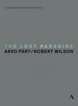 The Lost Paradise: Arvo Paert, Robert Wilson (2015)