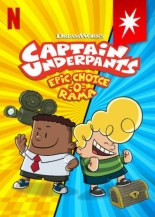 Captain Underpants: Epic Choice-o-Rama 2020