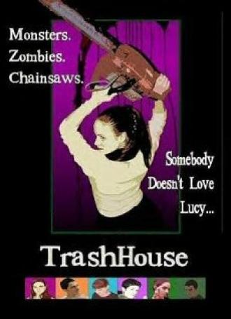 TrashHouse (фильм 2005)