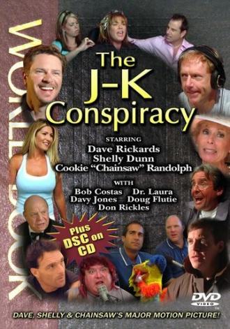 The J-K Conspiracy (фильм 2004)