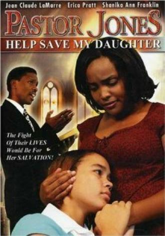 Pastor Jones 2: Lord Guide My 16 Year Old Daughter
