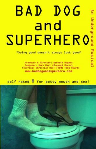 Bad Dog and Superhero (фильм 2007)