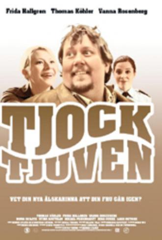 Tjocktjuven (фильм 2006)