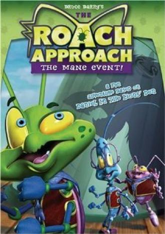 Roach Approach: The Mane Event (фильм 2005)