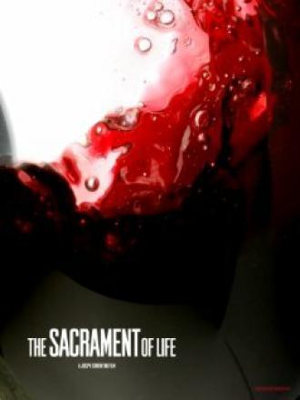 The Sacrament of Life (фильм 2008)