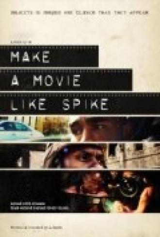 Make a Movie Like Spike