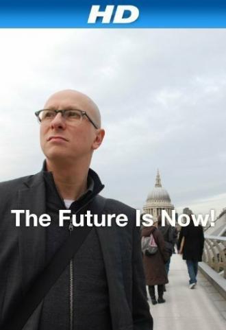 The Future Is Now! (фильм 2011)