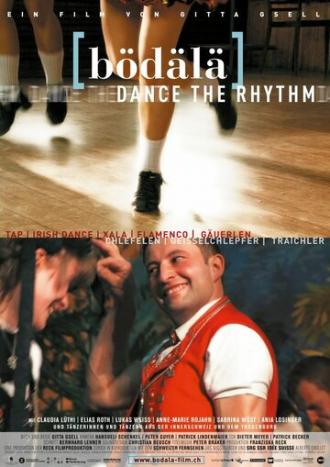 Bödälä - Dance the Rhythm (фильм 2010)