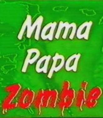 Mama, Papa, Zombie - Horror für den Hausgebrauch (фильм 1984)