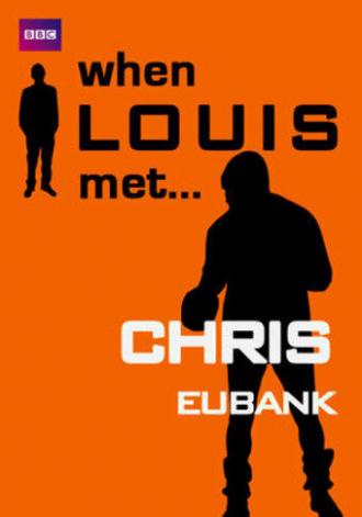 Луи встречает: Крис Юбенк (фильм 2002)