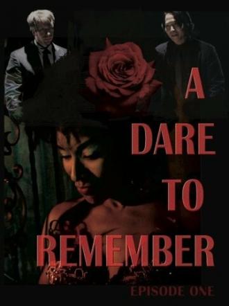 A Dare to Remember (фильм 2015)