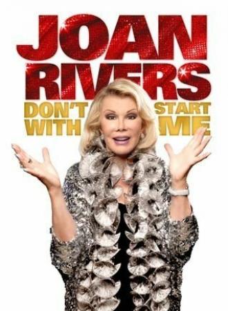 Joan Rivers: Don't Start with Me (фильм 2012)