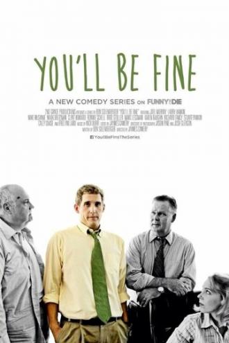 You'll Be Fine (сериал 2014)