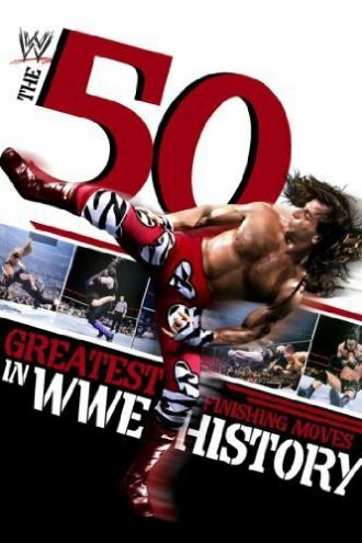 The 50 Greatest Finishing Moves in WWE History (фильм 2012)