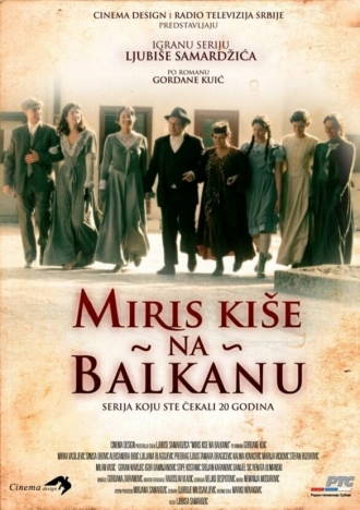 Miris kise na Balkanu (сериал 2010)