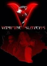 Vampire Slayers 2005
