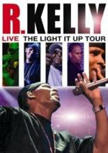R. Kelly Live: The Light It Up Tour 2007