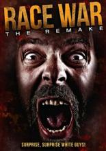 Race War: The Remake (2012)