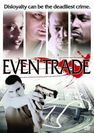 Even Trade (фильм 2004)