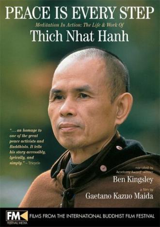 Peace Is Every Step: Meditation in Action: The Life and Work of Thich Nhat Hanh (фильм 1998)