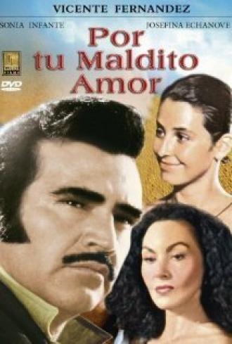 Por tu maldito amor (фильм 1990)