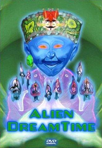 Alien Dreamtime (фильм 2003)