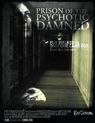 Prison of the Psychotic Damned: Terminal Remix (фильм 2006)