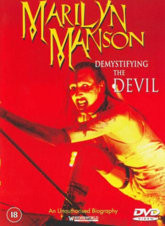 Demystifying the Devil: An Unauthorized Biography on Marilyn Manson