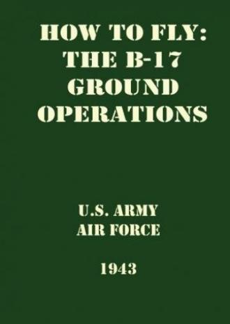 Как летать на Б-17 (фильм 1943)