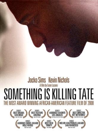 Something Is Killing Tate (фильм 2008)