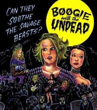 Boogie with the Undead (фильм 2003)
