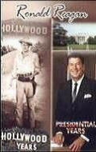Рональд Рейган: Годы в Голливуде, годы в Белом доме (фильм 2001)