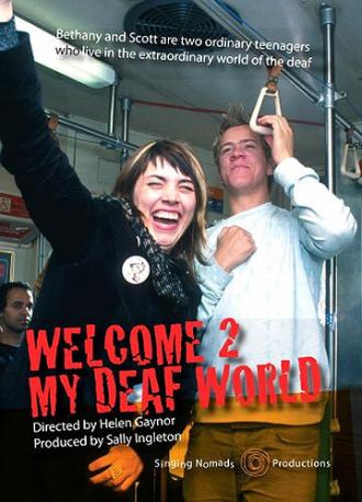 Welcome 2 My Deaf World (фильм 2005)