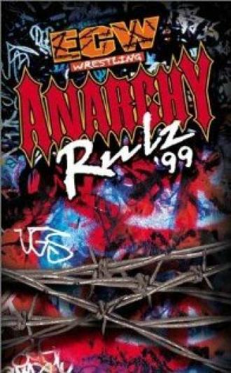 Extreme Championship Wrestling: Anarchy Rulz '99 (фильм 1999)