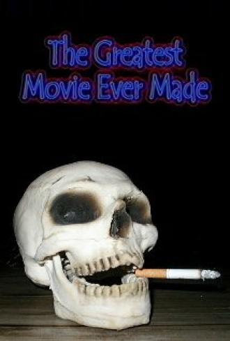 The Greatest Movie Ever Made (фильм 2001)