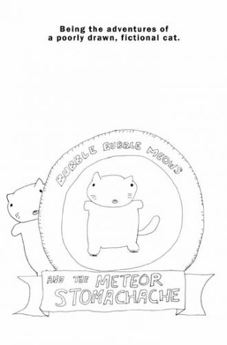 Bubble Bubble Meows and the Meteor Stomachache (фильм 2014)