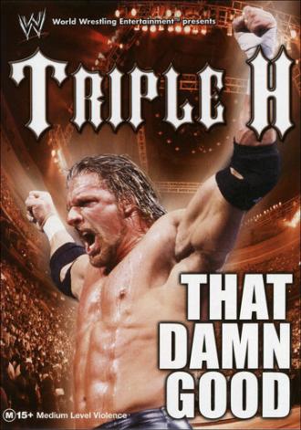WWE: Triple H - That Damn Good (фильм 2002)